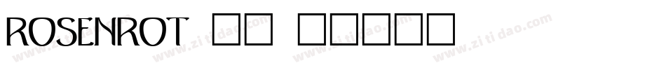 Rosenrot 斜体字体转换